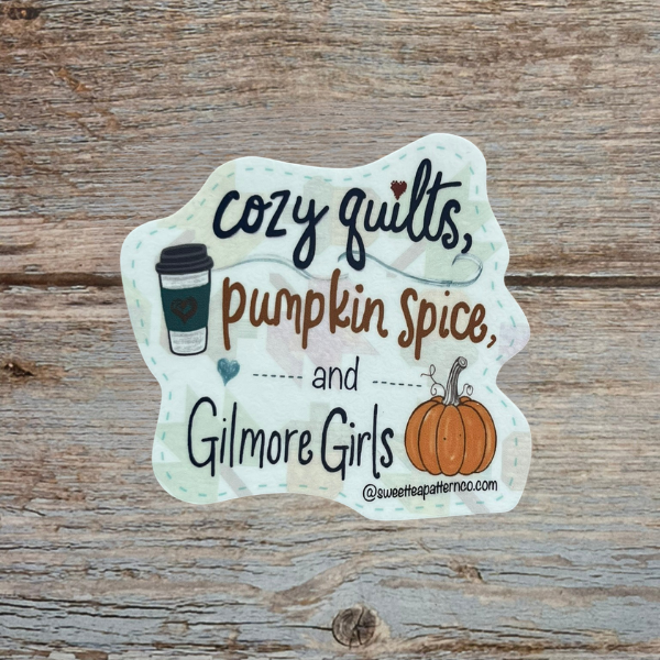 Cozy Quilts, Pumpkin Spice & Gilmore Girls Sticker